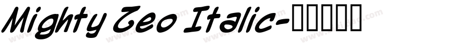 Mighty Zeo Italic字体转换
